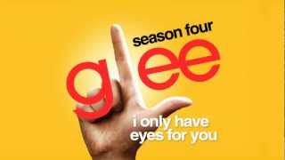 Watch Glee Cast I Only Have Eyes For You video
