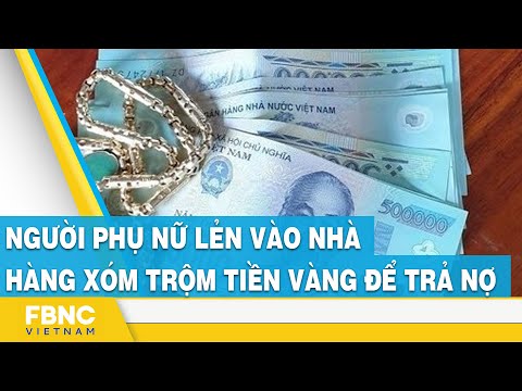 Người phụ nữ lẻn vào nhà hàng xóm trộm tiền vàng để trả nợ #shorts