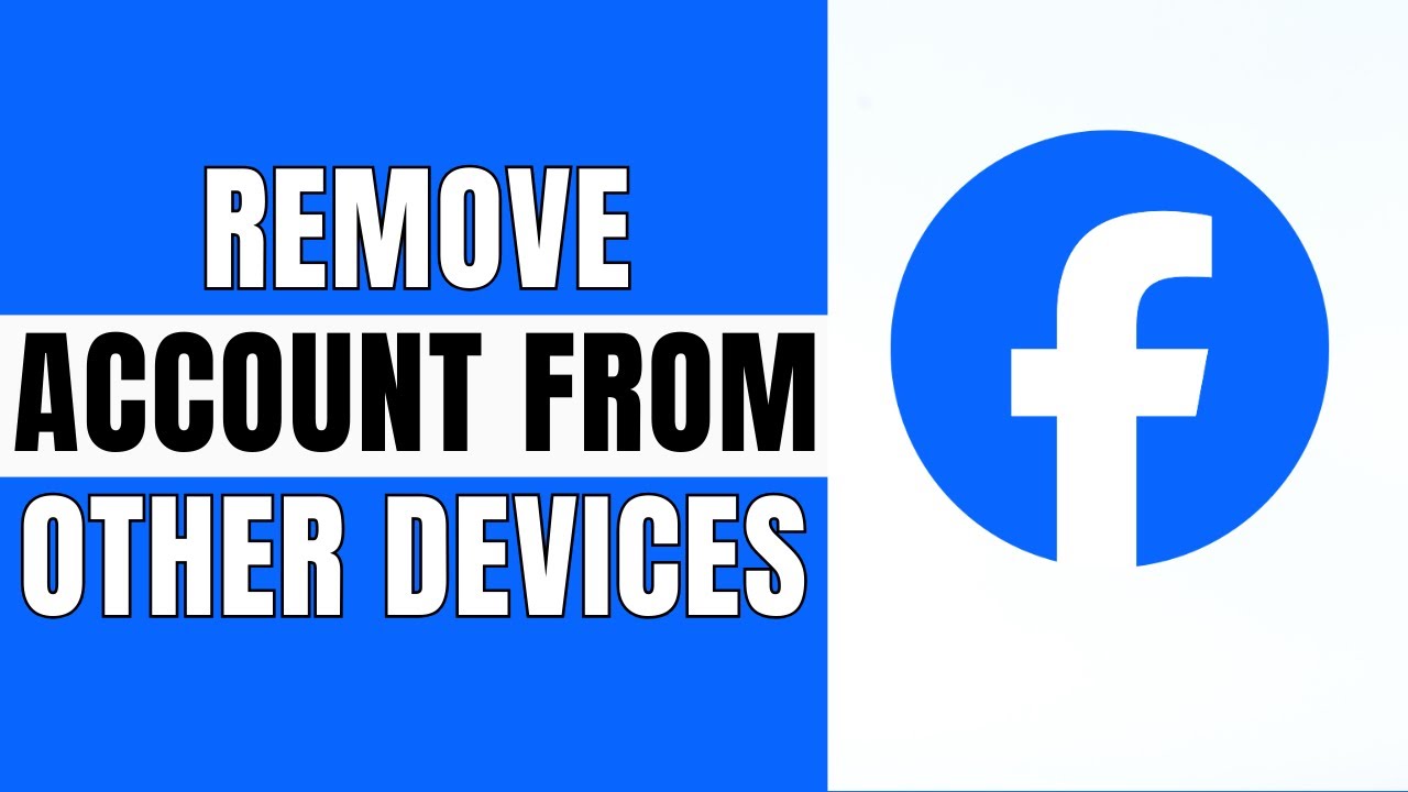 How to Remove FB Account from Other Devices (2025) How to Remove FB Account from Other Devices (2025)
