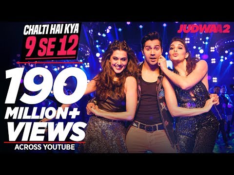 Chalti Hai Kya 9 Se 12 Song | Judwaa 2 | Varun | Jacqueline | Taapsee | David Dhawan | Anu Malik