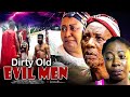 Dirty Evil Old Men - Nigerian Movie