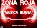Zona Roja - Musica Buena [Julio 2012]