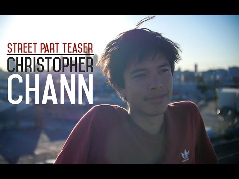 Christopher Chann Street Part 2015 Teaser