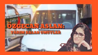 Kri̇mi̇nal Özgecan Aslan Ci̇nayeti̇