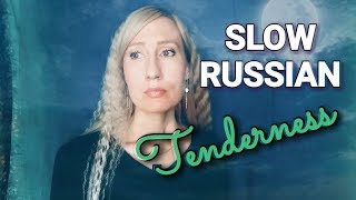 Slow Russian Tenderness Нежность Slow Russian Tenderness Нежность
