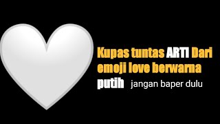 Arti Emoji Hati Warna Putih
