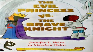 THE EVIL PRINCESS VS. THE BRAVE KNIGHT | CHILDREN'S BOOK READ ALOUD
