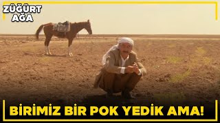 Züğürt Ağa | Birimiz Bir Pok Yedik Ama ..