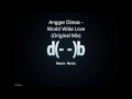 Angger Dimas - World Wide Love (Original Mix)