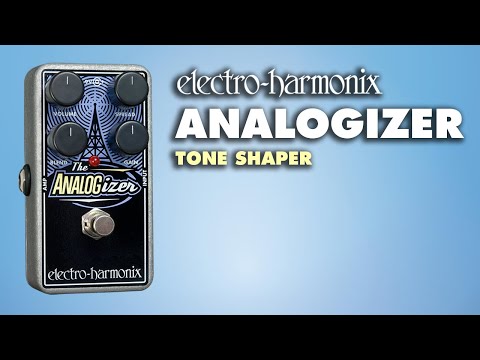 Electro-Harmonix Analogizer demo