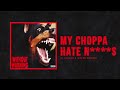 My Choppa Hate Niggas Video preview