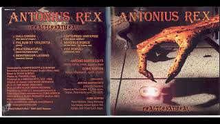 Antonius Rex - Praeternatural Full Álbum