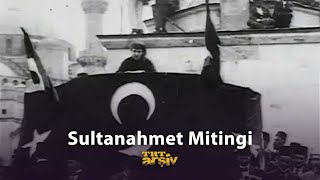 Sultanahmet Mitingi Trt Arşiv