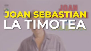 Watch Joan Sebastian La Timotea video