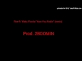 Roe ft. Waka Flocka "how you feelin" (remix) prod. 2BOOMIN