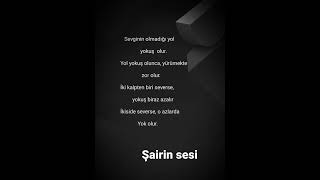 Sevginin Olmadığı Yol Yokuş Olur.