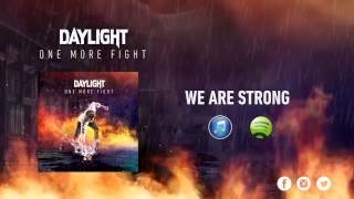 Watch Daylight We Are Strong video