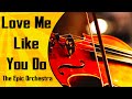 Ellie Goulding - Love Me Like You Do | Epic Orchestra