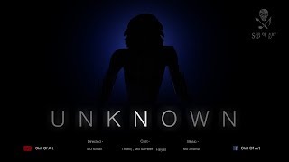 UNKNOWN (Horror Short Film)