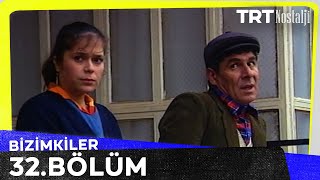 Bizimkiler 32. Bölüm