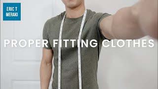 Proper Fitting Clothes Knowing Your Body Measurements Fit Guide Tutorial