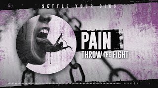 Watch Throw The Fight Pain video