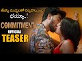Commitment Telugu Movie Official Teaser || Tejaswi Madiwada || Anveshi Jain || NS