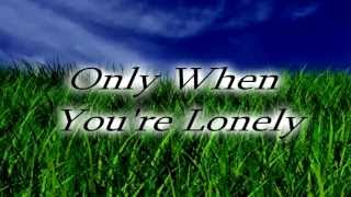 Watch Grass Roots Only When Youre Lonely video