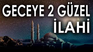 Geceye 2 Güzel İlahi̇ Mehmet Karakuş Ve Abdurrahman Önül Den