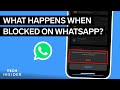 What Happens When You Block Someone On WhatsApp? | Tech Insider