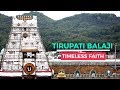 Tirupati Balaji Temple - History of Venkateswara Temple | Timeless Faith | LIve India