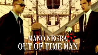 Watch Mano Negra Out Of Time Man video