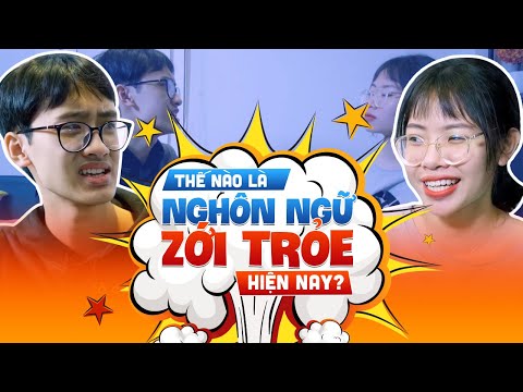 NHÀ CẤP 4 | THẾ NÀO LÀ NGHÔN NGỮ ZỚI TRỎE THỜI NAY?
