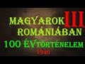 Erdélyi Magyarság Történelme XX. Század 3. rész - 1940 - Teljes Dokumentum Film