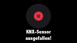 Loxone Howto - Ausfall von KNX Sensoren erkennen
