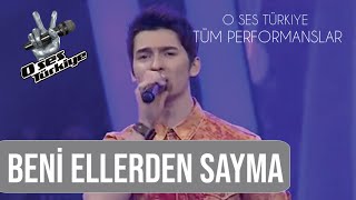 Oğuz Berkay Fidan - Beni Ellerden Sayma (O Ses Türkiye Konuk Performansları)