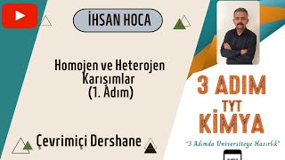 Çevrimiçi Dershane| 3 Adım TYT Kimya| Homojen ve Heterojen Karışımlar 1.Adım(OGM