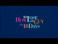 Free Watch How to Lose a Guy in 10 Days (2003)