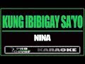 Kung ibibigay sa'yo - NINA (KARAOKE)