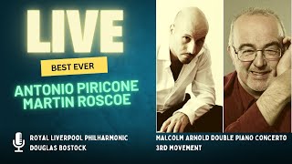 LIVE Antonio Piricone & Martin Roscoe | Sir M. Arnold Double Piano Concerto op. 104, 3rd mov.