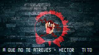 Watch Hector  Tito A Que No Te Atreves video