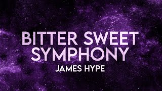 James Hype - Bitter Sweet Symphony The Verve (Remix)