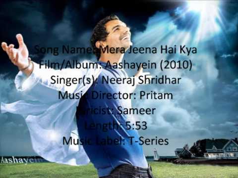 Mera Jeena Hai kya (lyrics) *HQ* - Aashayein