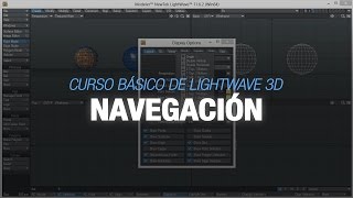 Curso básico de Lightwave 3D - 5. Navegación