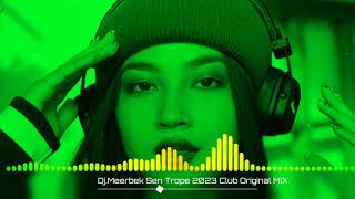 Djmeerbek Sen Trope | 2023 Club Original Mix 🎧😍🔥🔥#Subscribe #Topmix #2023Hit