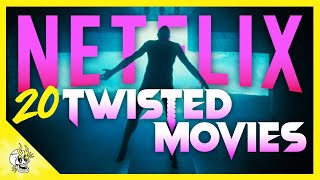 20 Totally Twisted NETFLIX Movies That Are Pretty Fantastic | Flick Connection
