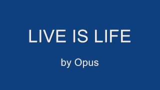 Video Live is Life Opus
