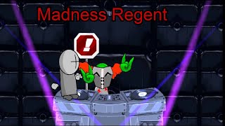 Madness Regent