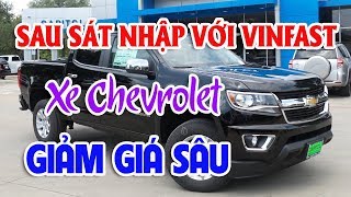 Xe Chevrolet giảm giá sâu sau sát nhập với Vinfast | Toyota quá chậm trong việc nhập xe về Việt Nam