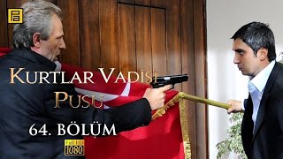 Kurtlar Vadisi Pusu 64.Bölüm L Full Hd Yeni̇